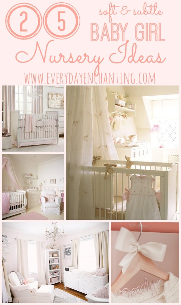 25 Soft and Subtle Baby Girl Nursery Ideas