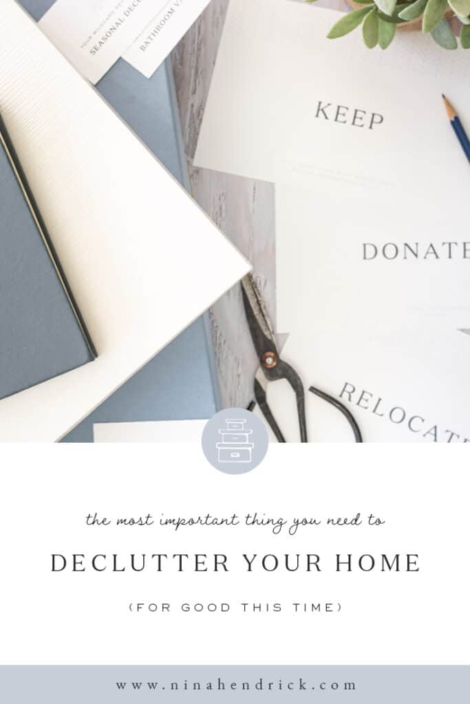 The Most Important Thing You Need to Declutter Your Home (For Good This Time)
