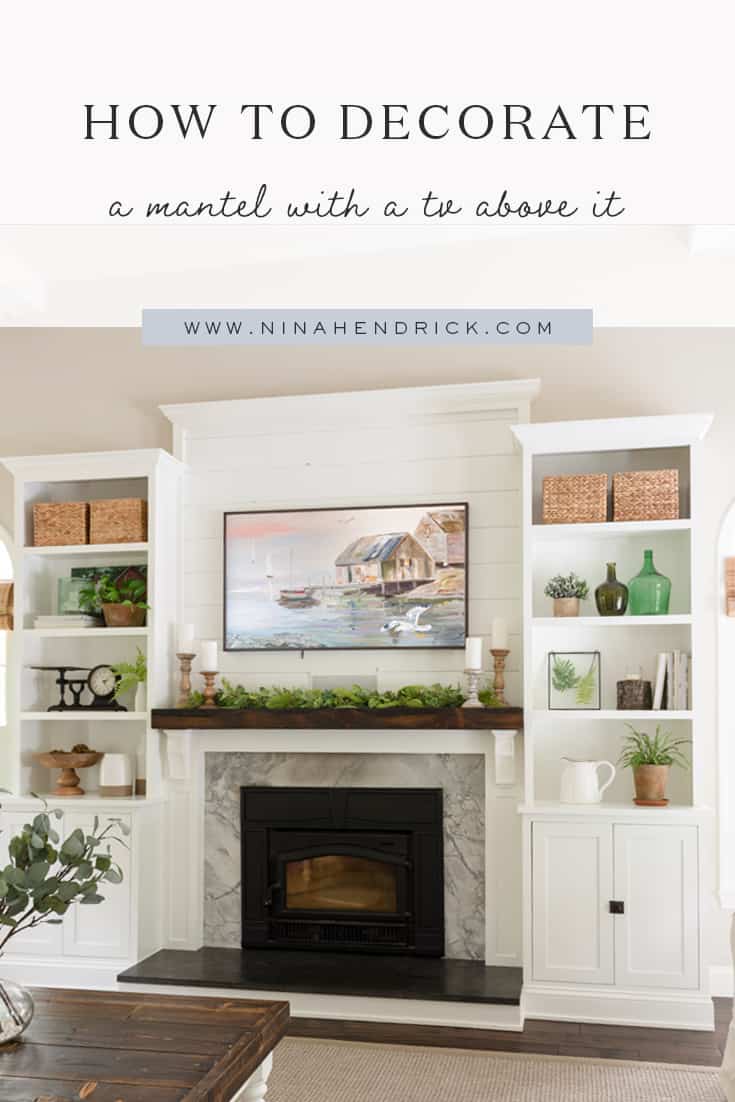 How to Decorate with a TV Above Your Mantel Nina Hendrick Home