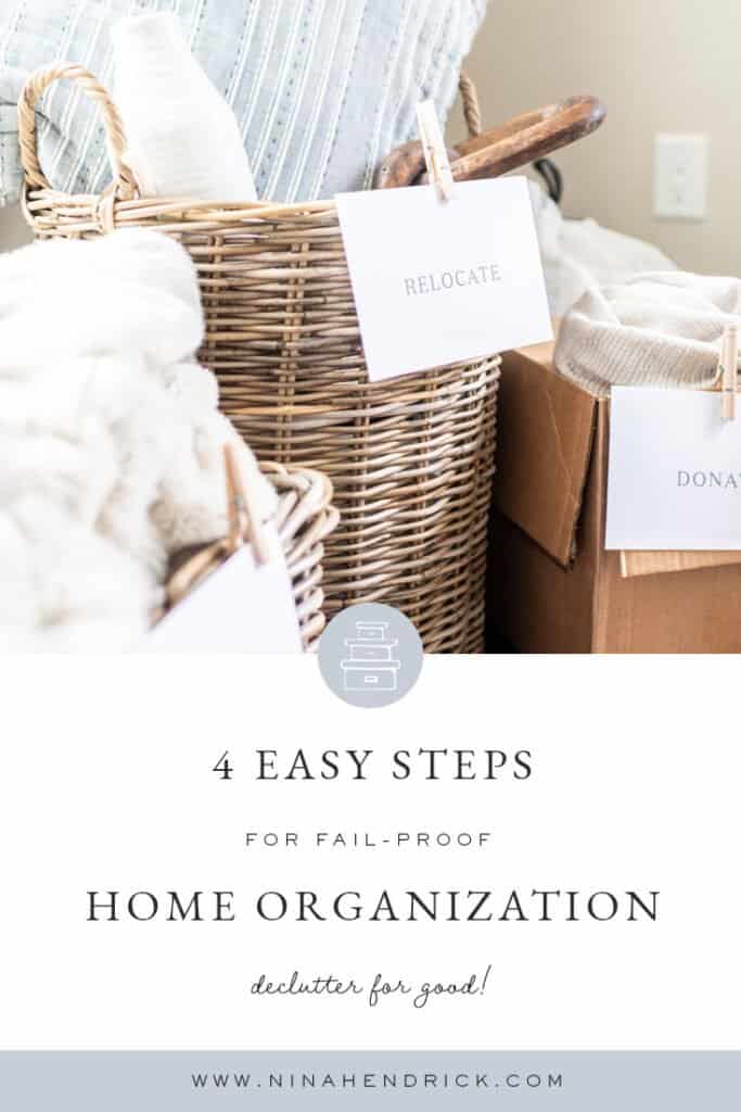 4 Easy Steps for Fail-Proof Home Organization graphic with text