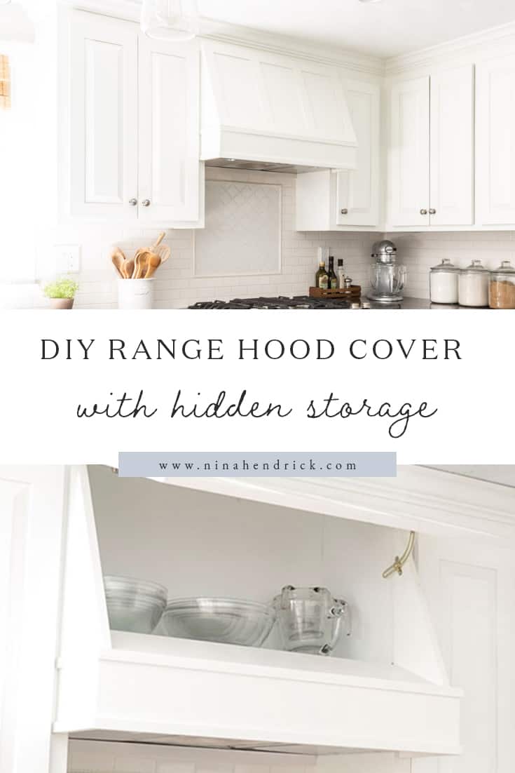 DIY Range Hood Cover with Hidden Storage Tutorial — Nina Hendrick